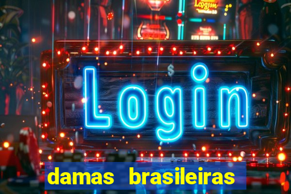 damas brasileiras jogar online